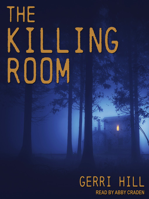 Title details for The Killing Room by Gerri Hill - Available